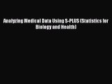 Read Analyzing Medical Data Using S-PLUS (Statistics for Biology and Health) Ebook Free