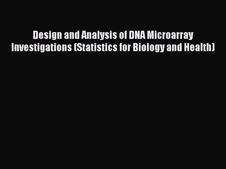 Read Design and Analysis of DNA Microarray Investigations (Statistics for Biology and Health)