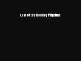 Read Last of the Donkey Pilgrims Ebook Free