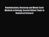 Read Randomization Bootstrap and Monte Carlo Methods in Biology Second Edition (Texts in Statistical