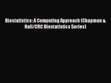 Download Biostatistics: A Computing Approach (Chapman & Hall/CRC Biostatistics Series) Ebook