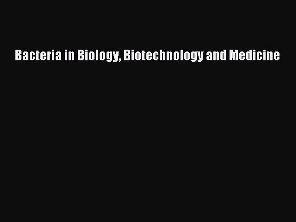 Download Bacteria in Biology Biotechnology and Medicine PDF Online