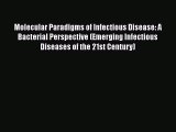 Read Molecular Paradigms of Infectious Disease: A Bacterial Perspective (Emerging Infectious