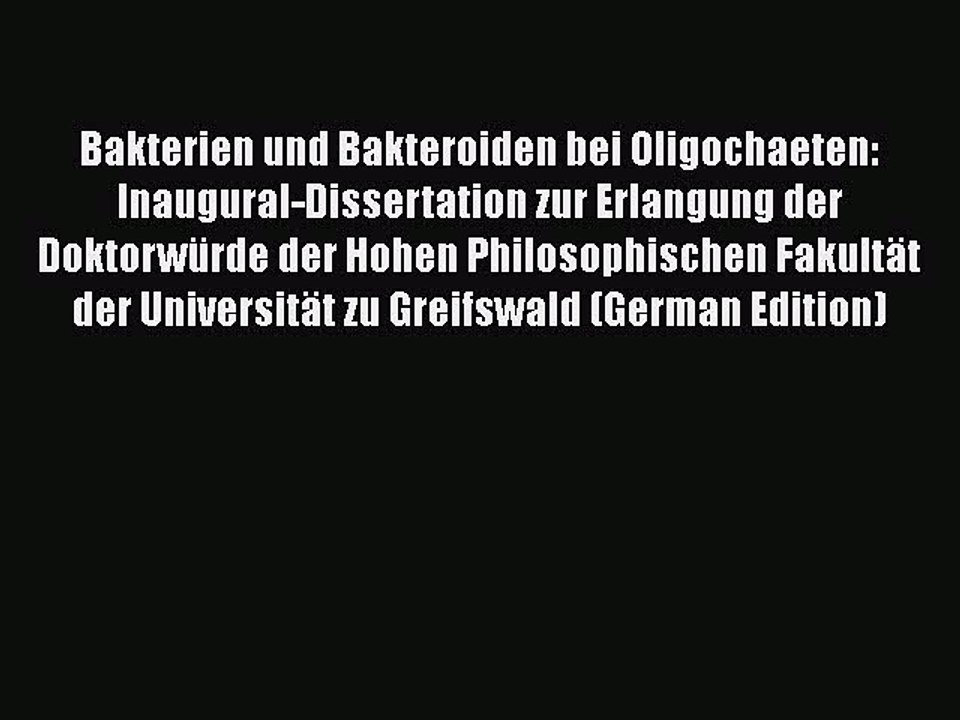 Read Bakterien und Bakteroiden bei Oligochaeten: Inaugural-Dissertation zur Erlangung der DoktorwÃ¼rde