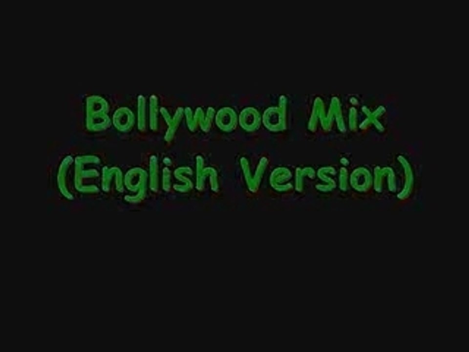 Bollywod  ( Mix English Version )