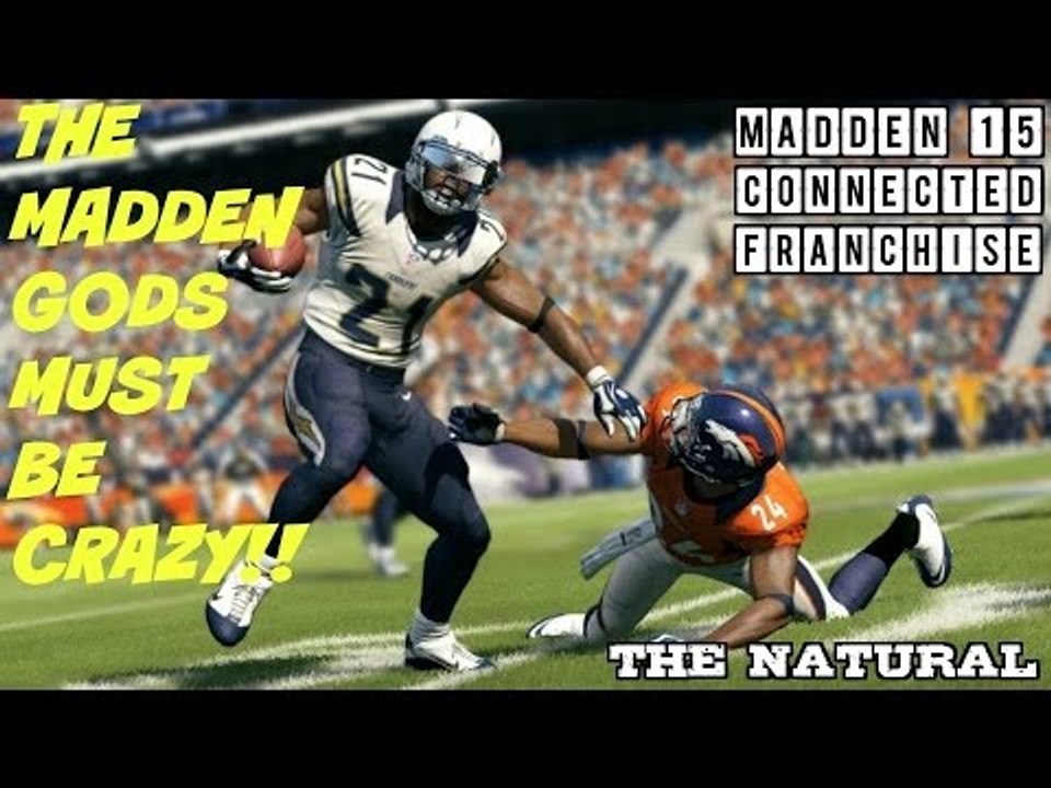 Madden NFL 15 Connected Franchise: The Madden Gods Must Be CRAZY!!