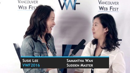 VWF 2016 Correspondent Susie Lee Interviews Samantha Wan of Sudden Master
