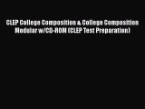 Read CLEP College Composition & College Composition Modular w/CD-ROM (CLEP Test Preparation)