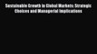 [PDF] Sustainable Growth in Global Markets: Strategic Choices and Managerial Implications Read