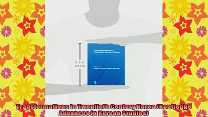 Tải video: READ book  Transformations in Twentieth Century Korea Routledge Advances in Korean Studies Full EBook