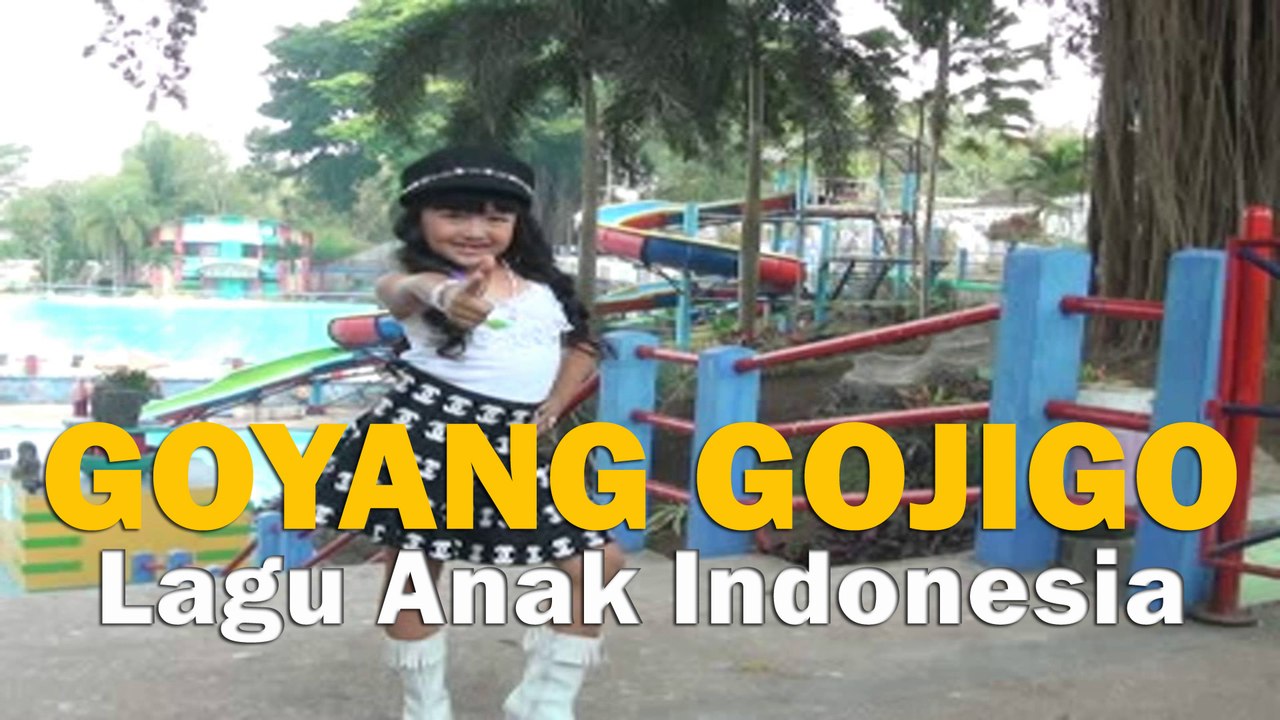 GOYANG 25 GOJIGO Lagu Anak Indonesia GOYANG GOJIGO