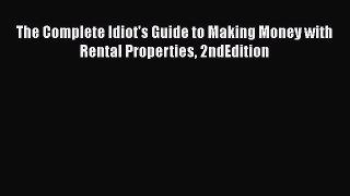 Read The Complete Idiot's Guide to Making Money with Rental Properties 2ndEdition Ebook Free