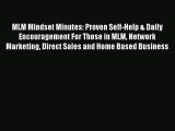 Read MLM Mindset Minutes: Proven Self-Help & Daily Encouragement For Those in MLM Network Marketing