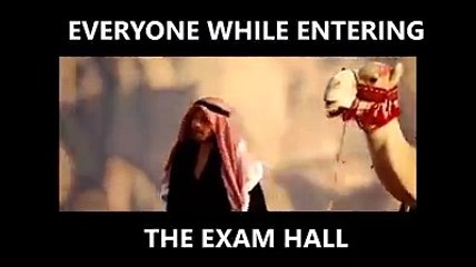 Everyone while entering the examination hall :D
