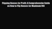 Read Flipping Houses for Profit: A Comprehensive Guide on How to Flip Houses for Maximum ROI