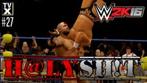 WWE 2K16 : H@LY SH!T - EXTREME OMG! & WTF! Moments Ep.27 [WWE 2K16 Montage]