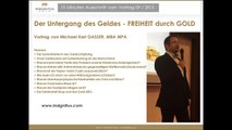 Unser Geldsystem - Betrug an der Menschheit - Michael Karl GASSER (INSIGNITUS Gold)