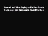 Read Beswick and Wine: Buying and Selling Private Companies and Businesses: Seventh Edition