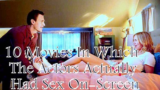 10 Movies In Which The Actors Actually Had Sex On-Screen - video dailymotion