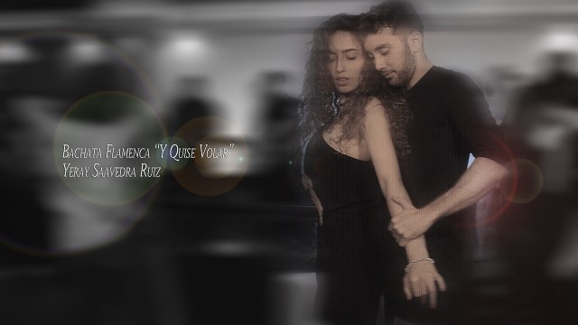 Bachata Flamenca Y Quise Volar Yeray Saavedra Ruiz