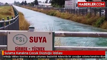 Sulama Kanalına Çocuk Düştüğü İddiası