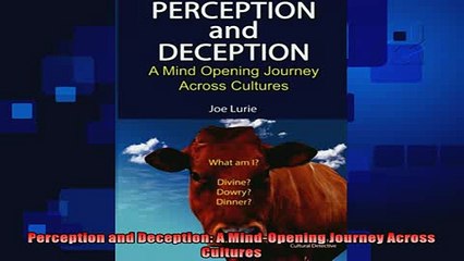 different   Perception and Deception A MindOpening Journey Across Cultures