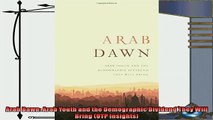 book online   Arab Dawn Arab Youth and the Demographic Dividend They Will Bring UTP Insights
