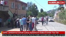 Şehit Jandarma Uzman Çavuş Aytemiz'in Baba Evinde Yas Var