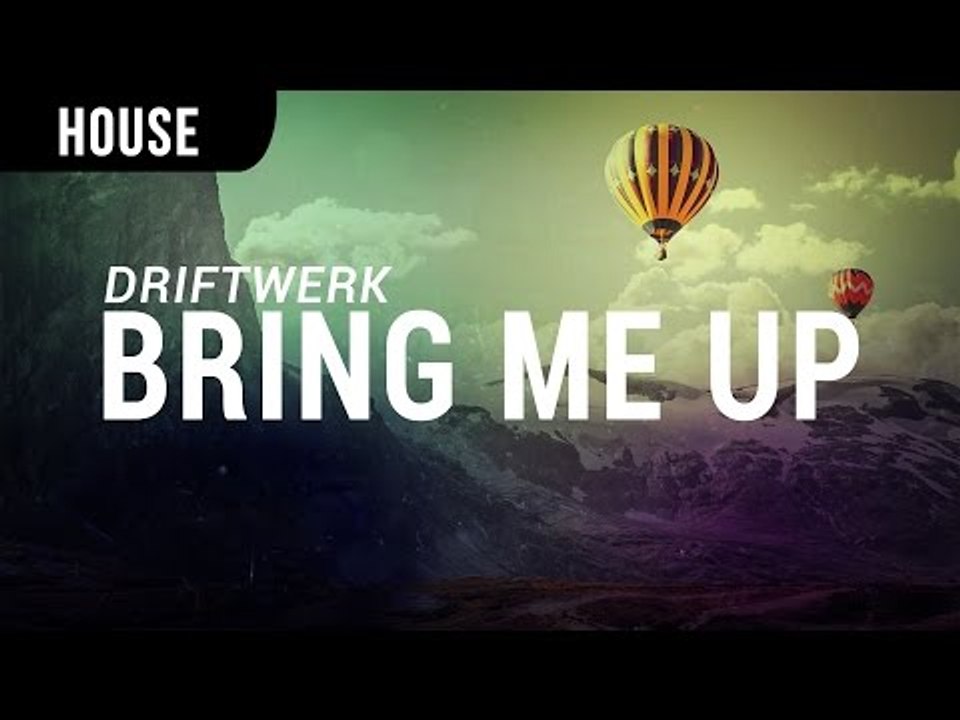 Driftwerk - Bring Me Up [Premiere]