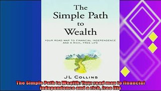 behold  The Simple Path to Wealth Your road map to financial independence and a rich free life