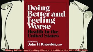 different   Doing Better and Feeling Worse Health in the United States