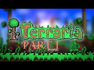 Im Sorry..... Terraria - Part 1