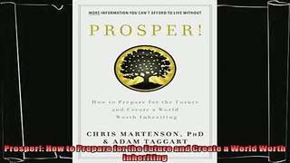 behold  Prosper How to Prepare for the Future and Create a World Worth Inheriting