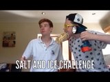 SALT & ICE CHALLENGE