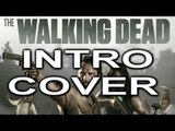 Walking Dead Intro Cover