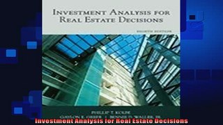 there is  Investment Analysis for Real Estate Decisions