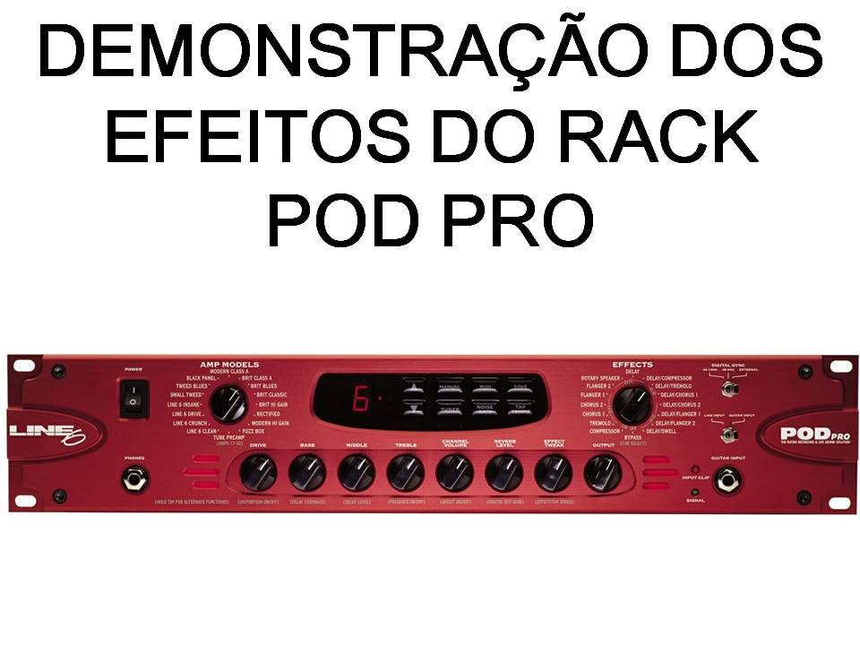 #6 - DEMO DOS EFEITOS DO RACK  POD PRO