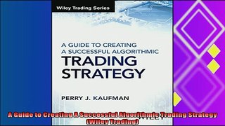 behold  A Guide to Creating A Successful Algorithmic Trading Strategy Wiley Trading