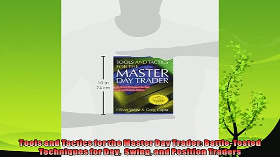 there is  Tools and Tactics for the Master Day Trader BattleTested Techniques for Day  Swing and