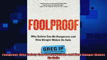 different   Foolproof Why Safety Can Be Dangerous and How Danger Makes Us Safe