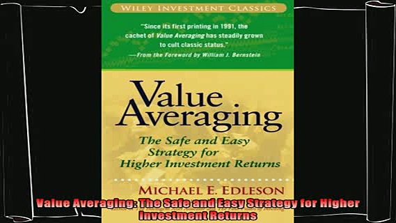 different   Value Averaging The Safe and Easy Strategy for Higher Investment Returns