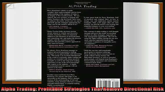 there is  Alpha Trading Profitable Strategies That Remove Directional Risk