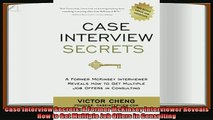 different   Case Interview Secrets A Former McKinsey Interviewer Reveals How to Get Multiple Job