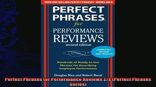 there is  Perfect Phrases for Performance Reviews 2E Perfect Phrases Series