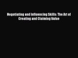 [PDF] Negotiating and Influencing Skills: The Art of Creating and Claiming Value Download Online