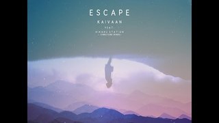 Kaivaan - Escape (Feat. Hikaru Station) [Tenkitsune Remix]