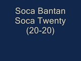 Soca Bantan - Soca Twenty (20-20) (Grenada soca 2010)