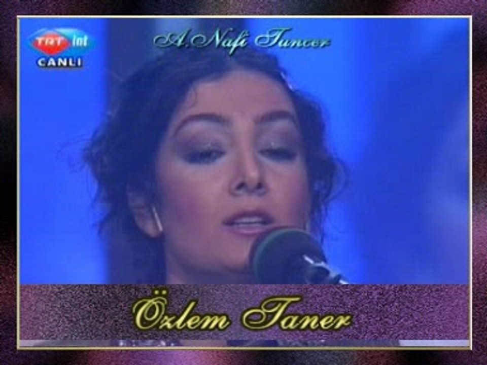 Özlem TANER - Dostun Gül Cemali Cennettir Bana