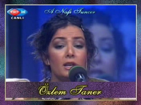 Özlem TANER - Ezelden Güzelden Gönlümüz Geçmez (Hakk’tan Didar İsteriz)