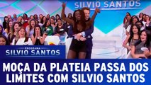 Moça da plateia passa dos limites com Silvio Santos
